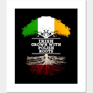 Irish Grown With Polish Roots - Gift for Polish With Roots From Poland Posters and Art